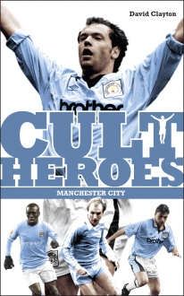 Manchester City Cult Heroes