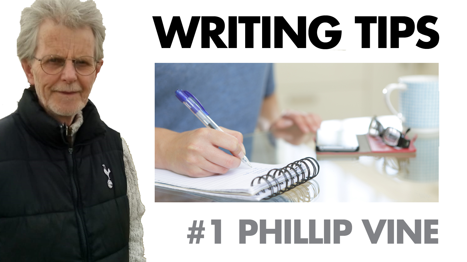 ADVICE FOR WRITERS #1: PHILLIP VINE