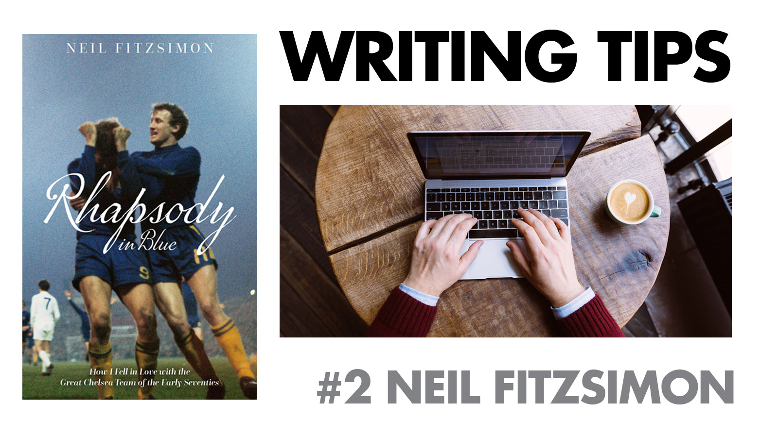 ADVICE FOR WRITERS #2: NEIL FITZSIMON