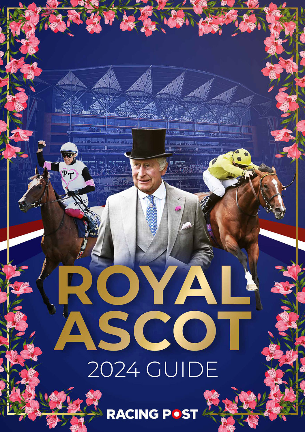 Racing Post Royal Ascot Guide 2024