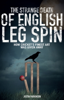 Strange Death of English Leg Spin, The