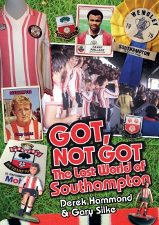 Got, Not Got: Southampton FC